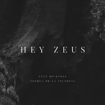 Hey Zeus by Joshua de la Victoria