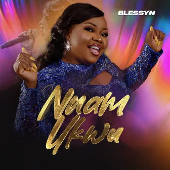 Nnam Ukwu by Blessyn