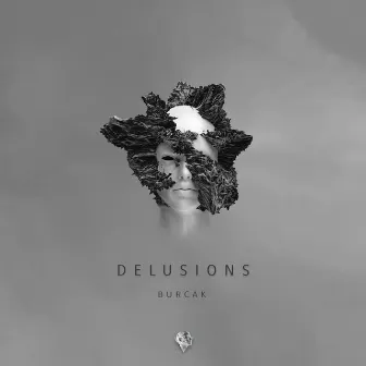 Delusions by Burcak