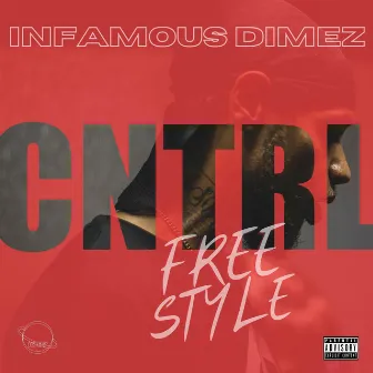 Cntrl Freestyle by Infamous Dimez