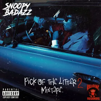 Pick of the Litter 2 (Mixtape) by Snoopy Badazz