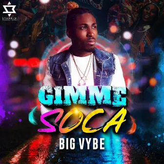 Gimme Soca by Big Vybe