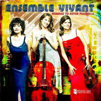 Homage To Astor Piazzolla by Ensemble Vivant