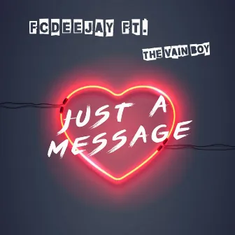 Just a Message by FCDeeJay