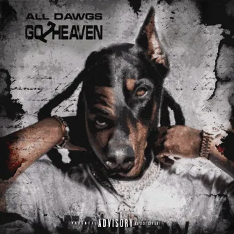 All Dawgs Go 2 Heaven by Baby Cheef