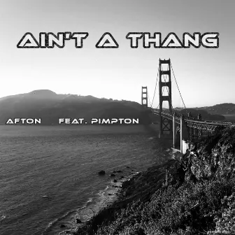 Ain't a Thang by Afton