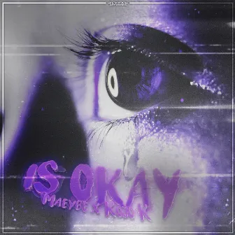 is okay by Maeybe