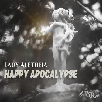 Happy Apocalypse by Lady Aletheia