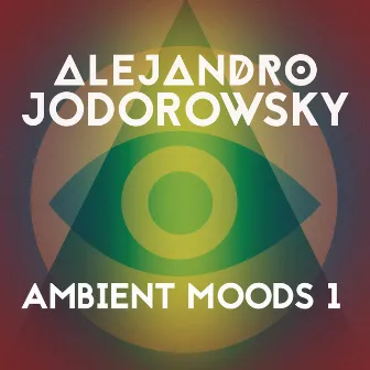 Ambient Moods 1 by Alejandro Jodorowsky