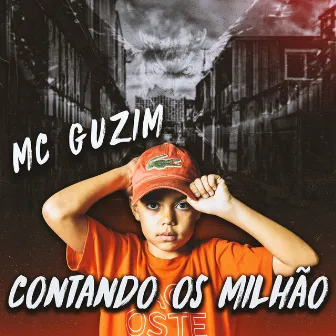 Contando os Milhão by Mc Guzim