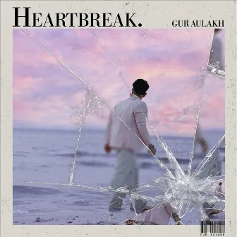 Heartbreak by Gur Aulakh