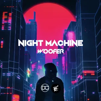 Night Machine by Woofer