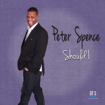 Should I by Peter Spence