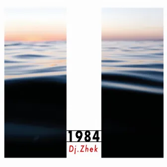 1984 by DJ Zhek