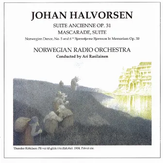 Halvorsen: Suite Ancienne Op. 31 / Mascarade, Suite / Norwegian Dance, No. 5 & 6 / Bjørnstjerne Bjørnson in memoriam, Op. 30 by Ari Rasilainen