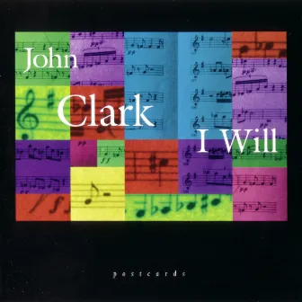 I Will by John Clark