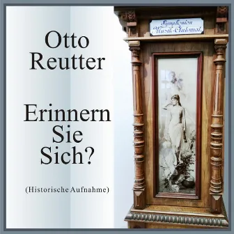 Einnern sie sich? (Historische Aufnahmen) by Otto Reutter