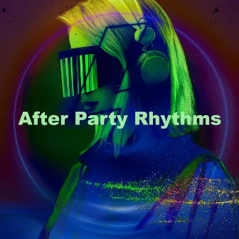 After Party Rhythms by The After Party