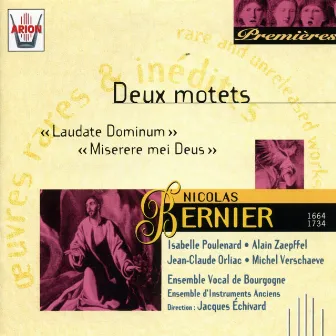 Bernier - Deux motets : Laudate dominum & miserere mei deus by Nicolas Bernier