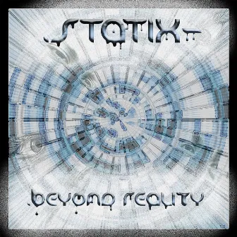 Beyond Reality by Statix