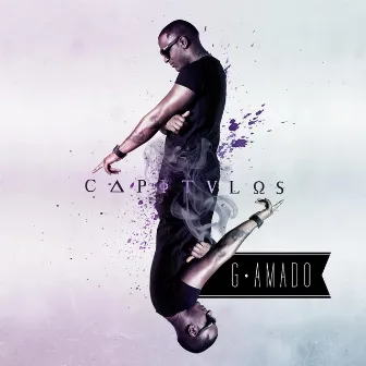 Capitulos by G-Amado