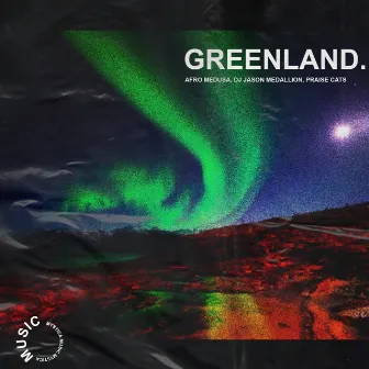 Greenland by Praise Cats