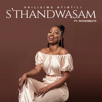 S'thandwasam by Philisiwe Ntintili