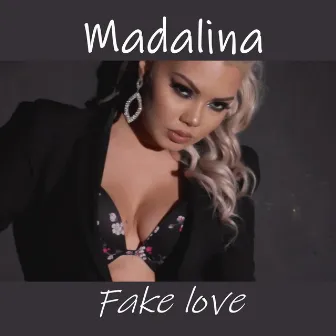 Fake love by Madalina