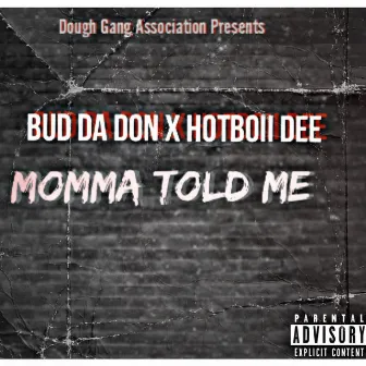 Momma told me by BUD DA DON