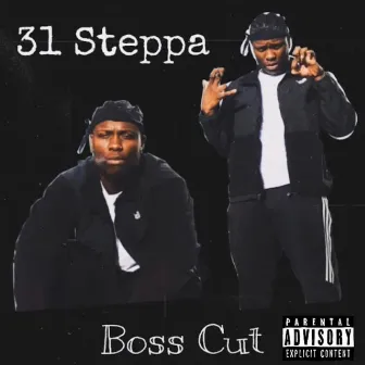 31 Steppa by Boss Cut