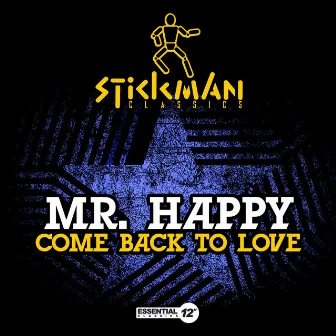 Come Back to Love by Mr. Happy