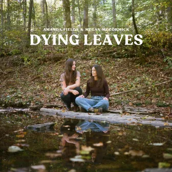 Dying Leaves by Megan McCormick