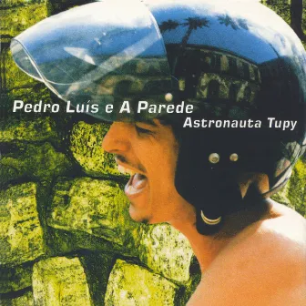 Astronauta Tupy by Pedro Luis E A Parede