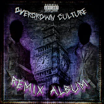 Overgrown Culture (Remix Album) by doxplaya