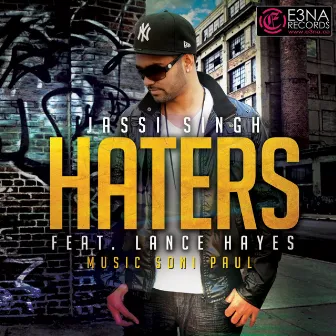 Haters (feat. Lance Hayes) - Single by Jassi Singh