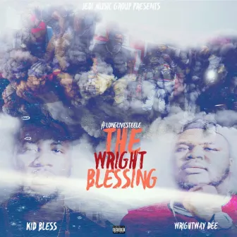 J.E.D.I Music Presents: The Wright Blessing by WrightWay Dee