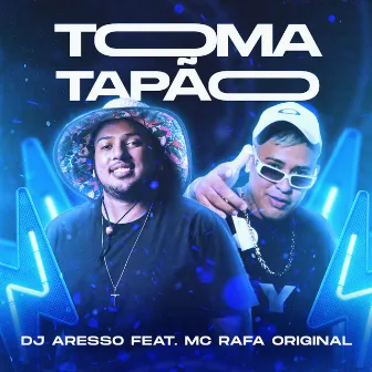 Toma Tapão by DJ ARESSO