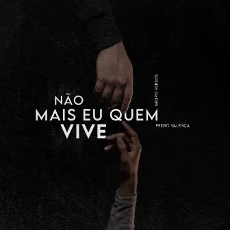 Não Mais Eu Quem Vive by Grupo Versos