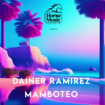 Mamboteo by Dainer Ramirez