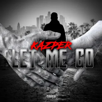 Let Me Go by Kazper