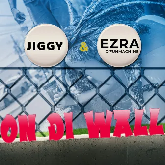 On Di Wall by Jiggy