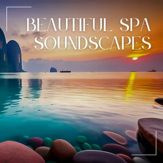 Beautiful Spa Soundscapes: Discreet Instrumental Ambient Music by Liquid Relaxation