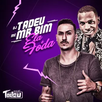 Ela É Foda by DJ Tadeu