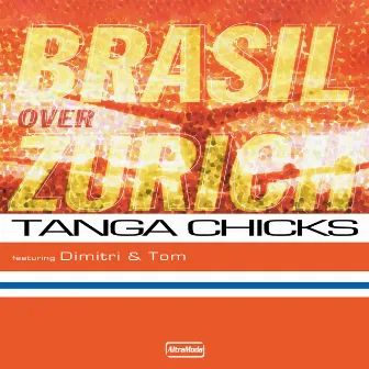 Brasil Over Zurich by Tanga Chicks