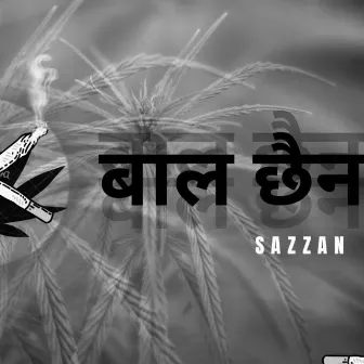 Baal Chaina by Sazzan