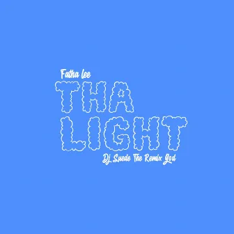 Tha Light by Fatha Lee