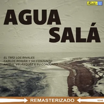 Agua Salá by El Trío los Rivales