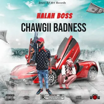 chawgii badness by Halah Boss