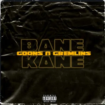 Goons N Gremlins by Young Bane