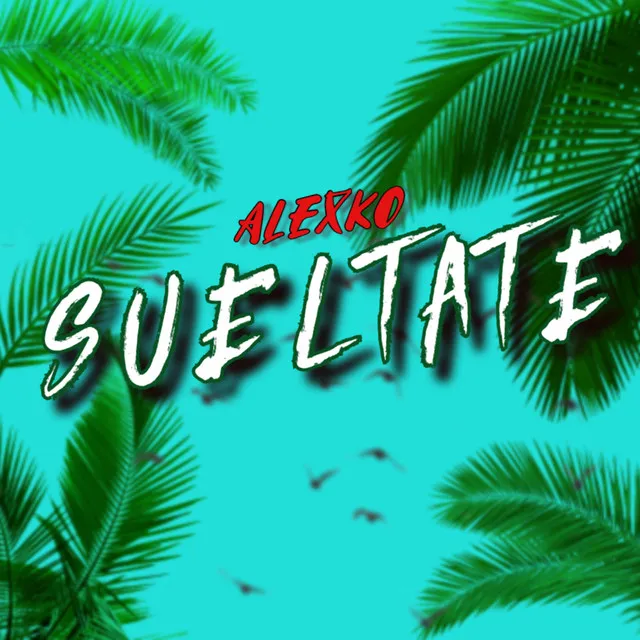 Sueltate